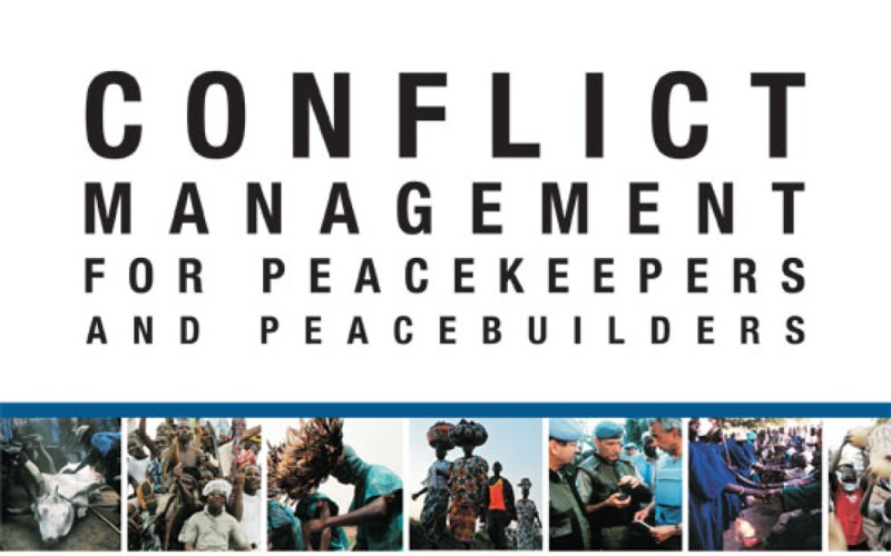 Conflict Management For Peacekeepers And Peacebuilders