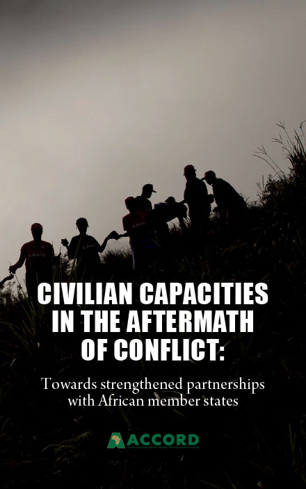 ACCORD - Report - Civilian Capacities in the Aftermath of Conflict